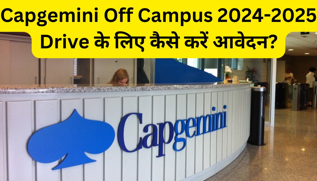 Capgemini Off Campus 2024-2025 Drive