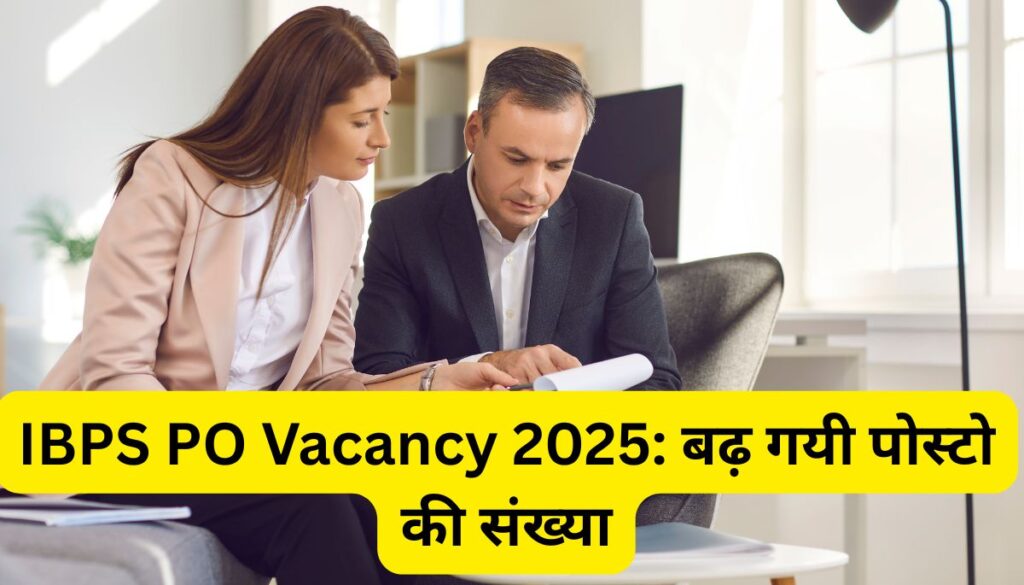 IBPS PO Vacancy 2025 IBPS PO Vacancy 2025